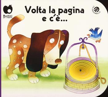 Volta la pagina e c'è.... Ediz. a colori - Giovanna Mantegazza, Giovanna Mantegazza - Libro La Coccinella 2025, Buchini | Libraccio.it