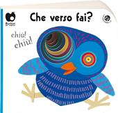 Che verso fai? Ediz. a colori