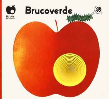 Brucoverde. Ediz. a colori - Giovanna Mantegazza, Giorgio Vanetti - Libro La Coccinella 2025, Buchini | Libraccio.it