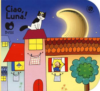 Ciao, Luna! Ediz. a colori - Giovanna Mantegazza, Nicoletta Costa - Libro La Coccinella 2025, Buchini | Libraccio.it