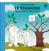 Le stagioni sulla punta delle dita. Ediz. a colori