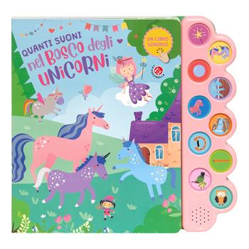 Quanti suoni nel bosco degli unicorni. Ediz. a colori  - Libro La Coccinella 2025, Libri sonori | Libraccio.it