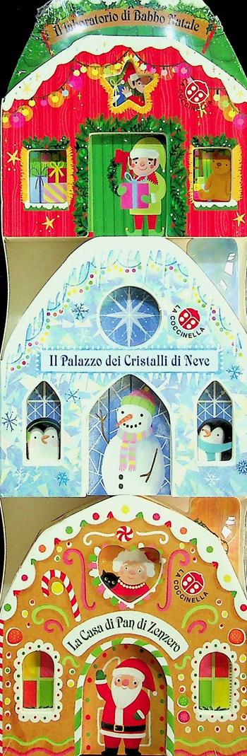Le mie casette di Natale: La Casa di Pan di Zenzero-Il Laboratorio di Babbo Natale-Il Palazzo dei Cristalli di Neve. Ediz. a colori  - Libro La Coccinella 2025, I libri di Natale | Libraccio.it