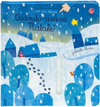 Quando arriva Natale! Ediz. a colori - Gabriele Clima - Libro La Coccinella 2025, Con un ditino | Libraccio.it