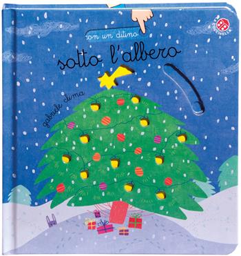 Sotto l'albero. Ediz. a colori - Gabriele Clima - Libro La Coccinella 2025, Con un ditino | Libraccio.it