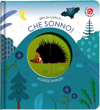 Che sonno! Ediz. a colori - Agnese Baruzzi, Gabriele Clima - Libro La Coccinella 2025, Ruote magiche | Libraccio.it