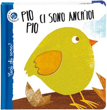Pio pio ci sono anch'io. Cucù chi sono? Ediz. deluxe - Nicoletta Bertelle, Maria Loretta Giraldo - Libro La Coccinella 2025, Cucù chi sono? | Libraccio.it