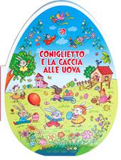 Coniglietto e la caccia alle uova. Ediz. a colori