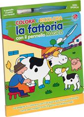 Colora e ricolora la fattoria con il pennarello magico. Ediz. illustrata