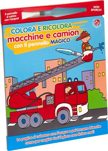 Colora e ricolora macchine e camion con il pennarello magico. Ediz. a colori. Con pennarello - Agnese Gomboli - Libro La Coccinella 2026, Colora e ricolora | Libraccio.it