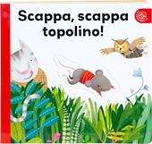 Scappa scappa topolino. Ediz. a colori