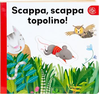 Scappa scappa topolino. Ediz. a colori - Donata Montanari - Libro La Coccinella 2026, Fuori collana | Libraccio.it
