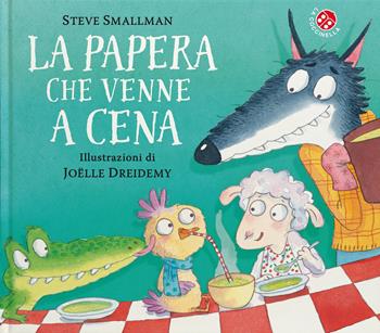 La papera che venne a cena. Ediz. a colori - Steve Smallman - Libro La Coccinella 2026, Le storie più belle | Libraccio.it