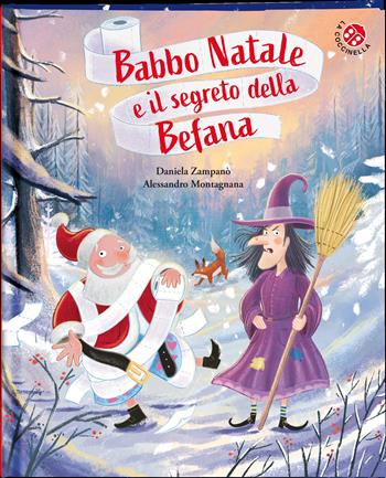 Babbo Natale e il segreto della befana. Ediz. illustrata - Alessandro Montagnana - Libro La Coccinella 2026, I libri di Natale | Libraccio.it