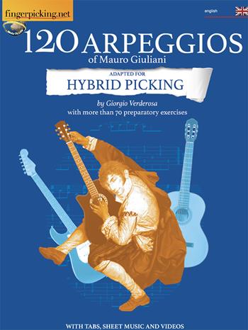 120 arpeggios of Mauro Giuliani adapted for hybrid picking - Giorgio Verderosa - Libro Fingerpicking.net 2021, Acoustic | Libraccio.it