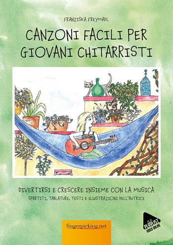 Canzoni facili per giovani chitarristi. Con espansione online - Franziska Freymadl - Libro Fingerpicking.net 2023, Acustica | Libraccio.it