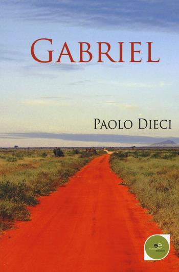 Gabriel - Paolo Dieci - Libro Europa Edizioni 2019, Edificare universi | Libraccio.it