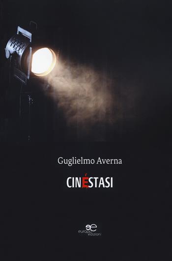 Cinéstasi - Guglielmo Averna - Libro Europa Edizioni 2019, Edificare universi | Libraccio.it
