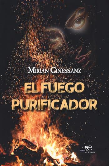 El fuego purificador - Mirian Ginessanz - Libro Europa Edizioni 2019, Edificare universi | Libraccio.it
