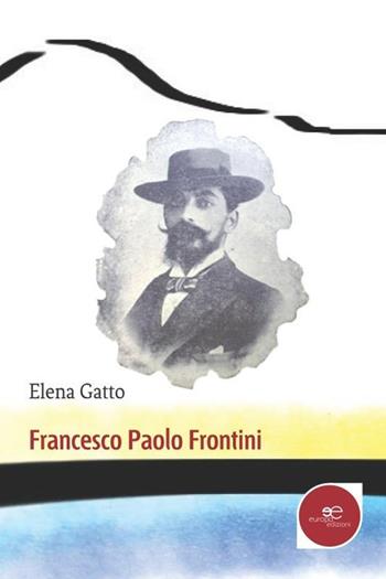 Francesco Paolo Frontini - Elena Gatto - Libro Europa Edizioni 2019, Fare Mondi | Libraccio.it