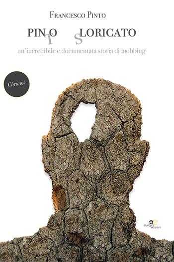 Pinto sloricato - Francesco Pinto - Libro Europa Edizioni 2020, Chronos. Autobiografie di cittadini | Libraccio.it