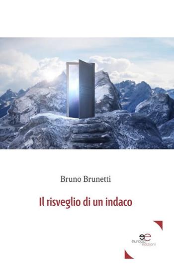 Il risveglio di un indaco - Bruno Brunetti - Libro Europa Edizioni 2020, Fare Mondi | Libraccio.it