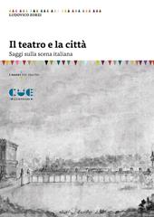 Il teatro e la città. Saggi sulla scena italiana