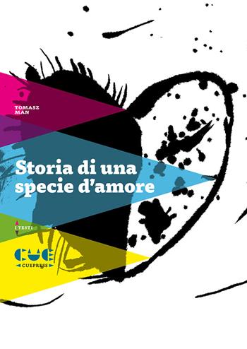 Storia di una specie d'amore - Tomasz Man - Libro Cue Press 2019, I testi | Libraccio.it