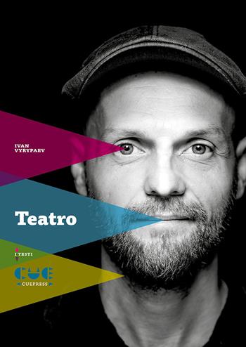 Teatro: Ossigeno-Genesi n.2-Illusioni-Ufo-DreamWorks-Ubriachi-Linea solare-Agitazione - Ivan Vyrypaev - Libro Cue Press 2019, I testi | Libraccio.it