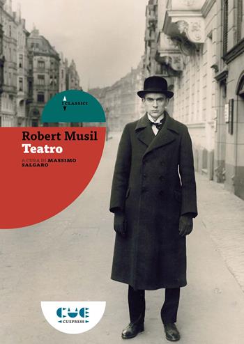 Teatro - Robert Musil - Libro Cue Press 2020, I classici | Libraccio.it
