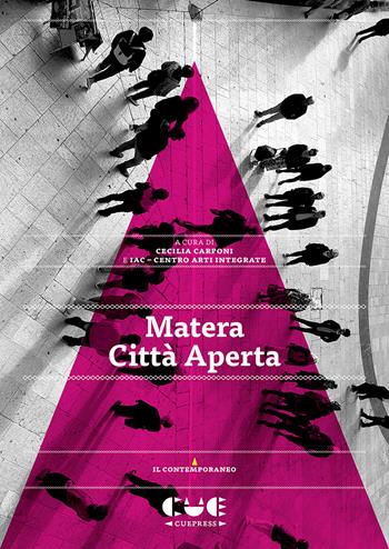Matera città aperta - Cecilia Carponi - Libro Cue Press 2021 | Libraccio.it