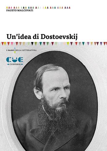 Un'idea di Dostoevskij - Fausto Malcovati - Libro Cue Press 2021, I saggi | Libraccio.it