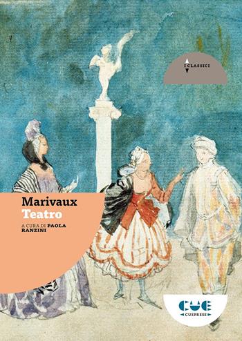 La sorpresa dell’amore-La seconda sorpresa dell’amore-I giuramenti imprudenti - Pierre de Marivaux - Libro Cue Press 2021, I classici | Libraccio.it