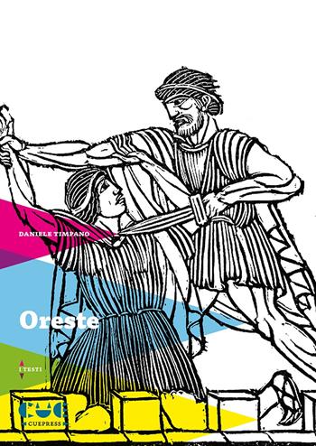 Oreste - Daniele Timpano - Libro Cue Press 2021, I testi | Libraccio.it
