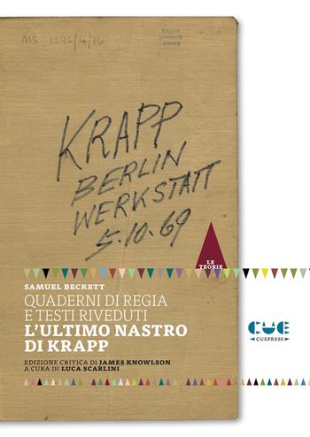 Quaderni di regia e testi riveduti. L'ultimo nastro di Krapp - Samuel Beckett - Libro Cue Press 2022, Le teorie | Libraccio.it