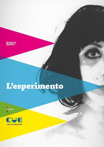 L'esperimento - Monica Nappo - Libro Cue Press 2022, I testi | Libraccio.it