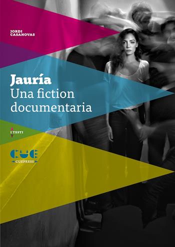 Jauría. Una fiction documentaria - Jordi Casanovas - Libro Cue Press 2022, I testi | Libraccio.it