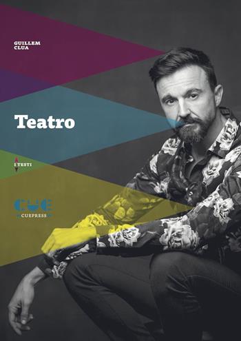 Teatro. La pelle in fiamme-La terra promessa-Marburg-Invasione-La bandiera-Giustizia - Guillem Clua - Libro Cue Press 2022, I testi | Libraccio.it