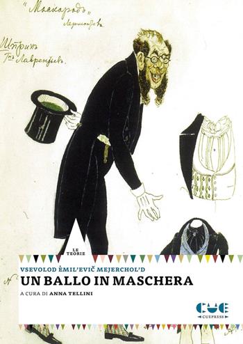 Un ballo in maschera - Vsevolod Mejerchol'd - Libro Cue Press 2023, Le teorie | Libraccio.it