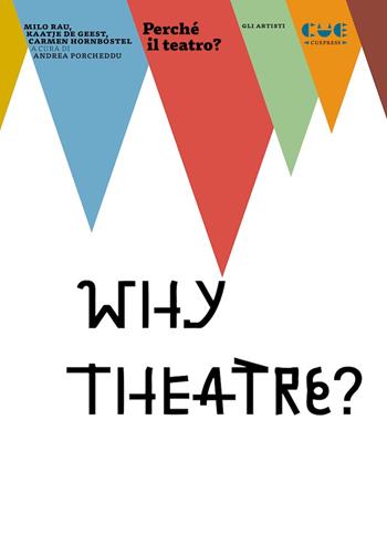 Perché il teatro? - Milo Rau, Kaatje De Geest, Carmen Hornbostel - Libro Cue Press 2023, Gli artisti | Libraccio.it