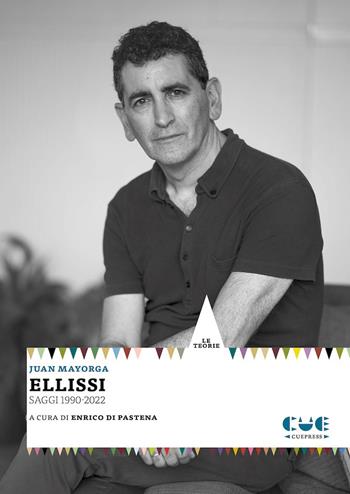 Ellissi. Saggi 1990-2022 - Juan Mayorga - Libro Cue Press 2023, Le teorie | Libraccio.it
