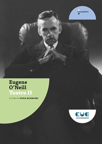 Teatro II. Strano interludio-Il lutto si addice ad Elettra - Eugene O’Neill - Libro Cue Press 2023 | Libraccio.it