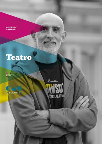 Teatro: La respirazione-La tenerezza-Il coraggio - Alfredo Sanzol - Libro Cue Press 2024, I testi | Libraccio.it