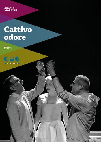 Cattivo odore - Gracia Morales - Libro Cue Press 2024, I testi | Libraccio.it