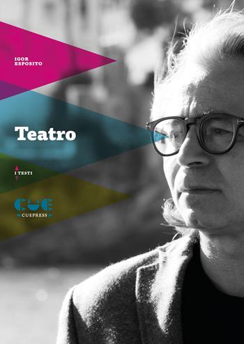 Teatro. Radio Argo; Le sorelle A; Orlando saltato; El delantero assassino - Igor Esposito - Libro Cue Press 2024, I testi | Libraccio.it