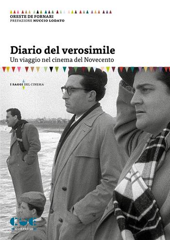 Diario del verosimile. Un viaggio nel cinema del Novecento - Oreste De Fornari - Libro Cue Press 2025 | Libraccio.it