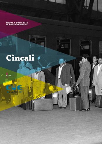 Cìncali - Nicola Bonazzi, Mario Perrotta - Libro Cue Press 2025, I testi | Libraccio.it