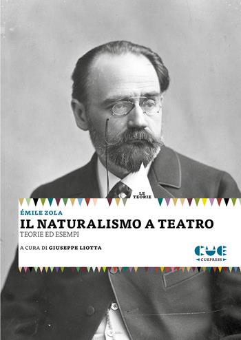 Il naturalismo a teatro. Le teorie. Gli esempi - Émile Zola - Libro Cue Press 2025 | Libraccio.it