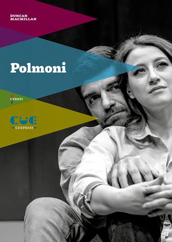 Polmoni - Duncan Macmillan - Libro Cue Press 2025 | Libraccio.it