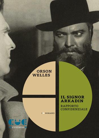 Il signor Arkadin. Rapporto confidenziale - Orson Welles - Libro Cue Press 2025 | Libraccio.it